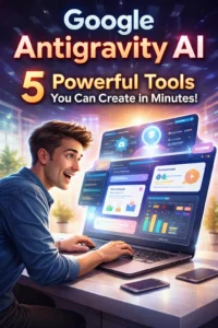 Google Antigravity AI tools dashboard creating productivity apps